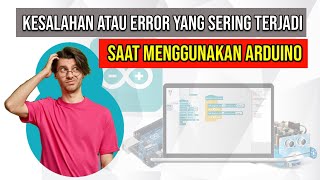 Kesalahan atau Error yang sering terjadi saat Upload Program arduino  |  Pemula Harus Tahu