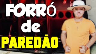 FORRÓ DE PAREDÃO | Nem Forrozeiro.