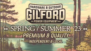 Gilford Hardware & Outdoor Power Equipment | Spring / Summer '23 Part 2.