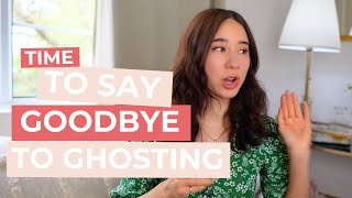 Why do People Ghost? The Truth Behind Ghosting and Why we Need to Ditch it As a Breakup Strategy