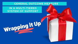 General Outcome Measure in MTSS