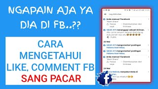 cara melihat aktivitas facebook SI DIA