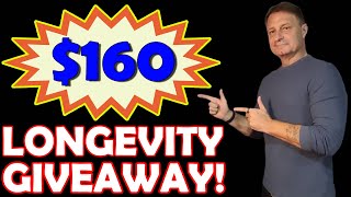 $160 LONGEVITY GIVEAWAY