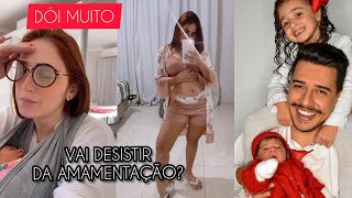 DIFICULDADES COM A AMAMENTAÇÃO + CORPO 7 DIAS PÓS PARTO!