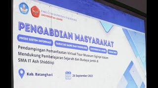 Pengabdian Masyarakat di SMA IT Ash Shiddiiqi - Virtual Tour Museum Siginjai - FST UNJA