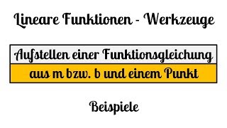 3 Lineare Funktionen Werkzeuge - Aufstellen von Funktionsgleichungen - Beispiele