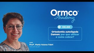 Ormco Academy | Ortodontia autoligada Damon: por que utilizar e como cobrar