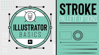 ILLUSTRATOR BASICS - STROKE PALETTE