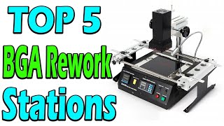 TOP 5 Best BGA Rework Stations Review In 2025