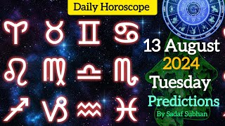 13 August 2024 Daily Horoscope Aries To Pisces Sadaf Subhan