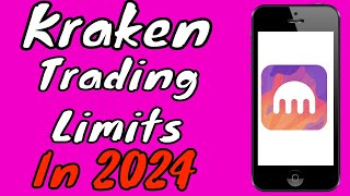 Kraken Tutorial: What Are The Kraken Trading Limits In 2024