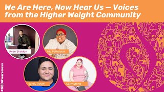 We Are Here, Now Hear Us — Voices from the Higher Weight Community