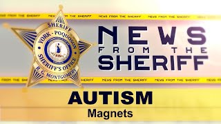 News from the Sheriff - Autism Magnets