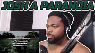 Josh A - Paranoia (Lyrics) REACTION