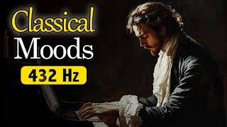 Classical Moods 432 Hz | Liszt, Chopin, Debussy, Beethoven, Mozart & More