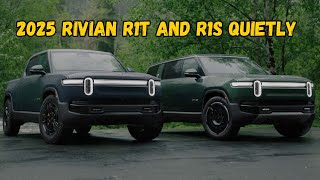 2025 Rivian R1T and R1S Quietly