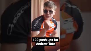 Doing 100 push ups for Andrew Tate