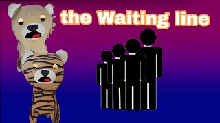 The Waiting Line! - The 4best friends