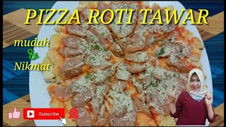 CARA MEMBUAT PIZZA ROTI TAWAR