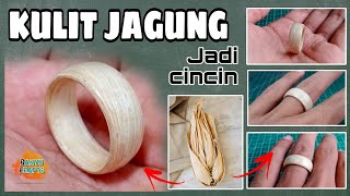 Kamu pasti bisa !! Membuat cincin dari kulit jagung | mudah dan sederhana