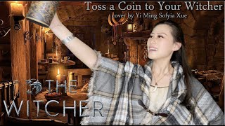 Toss A Coin To Your Witcher | from Netflix’s THE WITCHER | Cover by Yi Ming Sofyia Xue