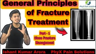 General Principles of fracture Treatment | Part - 1 Close fracture Treatment | Ortho quick revision