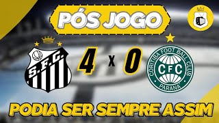 PÓS JOGO - SANTOS 4x0 CORITIBA | NOITE FELIZ