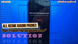 HOW TO FIX || DON'T COVER THE EARPHONE AREA || ALL IN REDMI XIOAMI PHONES