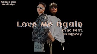 Love Me Again- Zync Ft. Humprey ( Lyric Video) beats by Lyko