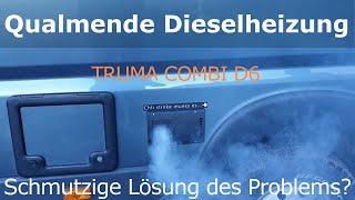 Qualmende Dieselheizung TRUMA COMBI 6D - DIE SCHMUTZIGE LÖSUNG