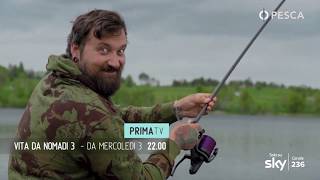 PESCA TV SKY 236 - VITA DA NOMADI 3 - promo HL