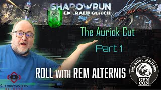 Shadowrun 6e Emerald Glitch The Auriok Cut Part 1