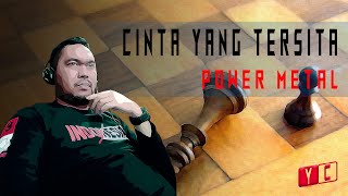 Cinta Yang Tersita  -  Power Metal cover by. R.G.M.Yudistira