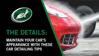 Maintain Your Car's Appearance With These Car Detailing Tips