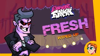 Fresh (Hyped Up) - Friday Night Funkin'