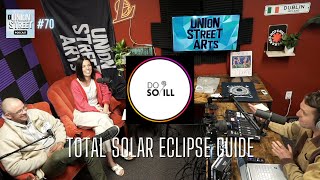 Total Solar Eclipse Guide: DO So/ILL: Lindsay & Tim, Deliciously Ordinary - Union Street Podcast #70