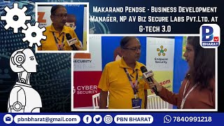 Makarand Pendse - Business Development Manager, NP AV Biz Secure Labs Pvt.Ltd. At G-Tech 3.0