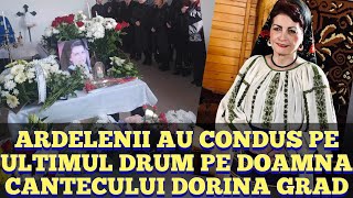 Momente emotionante la inmormantarea doamnei cantecului popular din Ardea, Dorina Grad