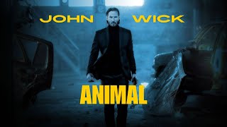 John Wick X Animal bgm | Killing Jeeja | A John Wick Edit 4K