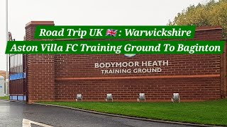 Road Trip UK 🇬🇧 | Tamworth To Baginton | Aston Villa FC Training Ground | Boodymoor Heath | UK Drive