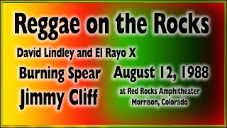 David Lindley & El Rayo X, Burning Spear, Jimmy Cliff live at Red Rocks Colorado 1988 (Audio)