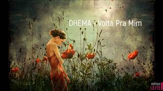 Dhema - Volta Pra Mim.