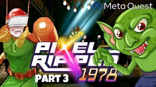 Pixel Ripped 1978 - Meta Quest 2 - Part 3 - Defeating Cyblin Lord