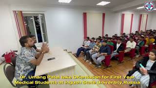 DR. Umang Patel Takes Orientation of 1st year Students at Ingush State University #mbbs #russia