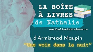 La boîte à livre de Nathalie: "Une voix dans la nuit" d'Armistead Maupin