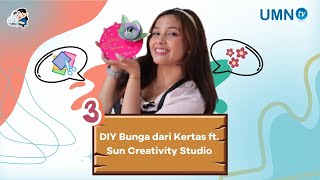 DIY Bunga dari Kertas ft. Sun Creativity Studio - S1EP3 #KulikKulik