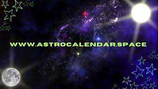 ⭐ www.astrocalendar.space ⭐ AstroCalendar® - Бъди една крачка напред! ❤️ Бъди осъзнат!