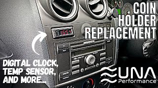 Coin Holder Replacement for my MK6 Fiesta | DIGITAL CLOCK | TEMP SENSOR | *UNA PERFORMANCE*