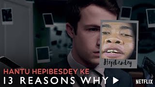 Hantu Hepibesdey ke 13 REASONS WHY