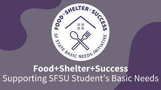 Food+Shelter+Success- Basic Needs at SF State [CC]